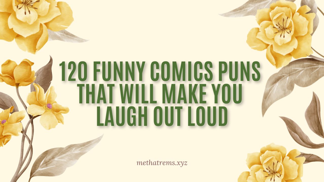 120 Funny Comics Puns That Will Make You Laugh Out Loud