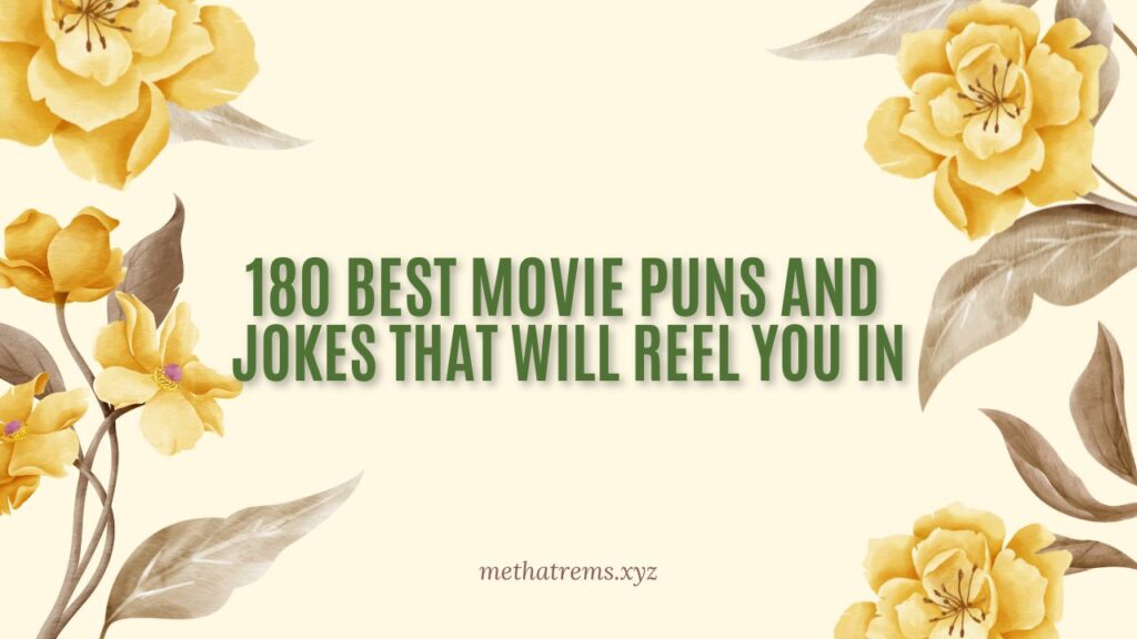 180 Best Movie Puns and Jokes That Will Reel You In